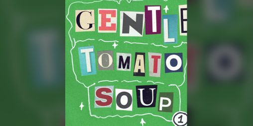 Cover image for Gentle Tomato Soup #1