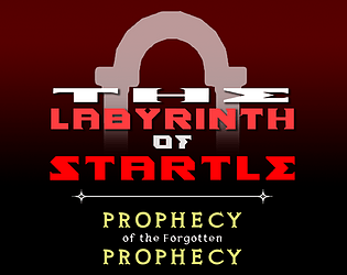 The Labyrinth of Startle: Prophecy of the Forgotten Prophecy
