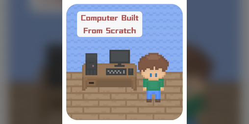 Cover image for Computer Built From Scratch