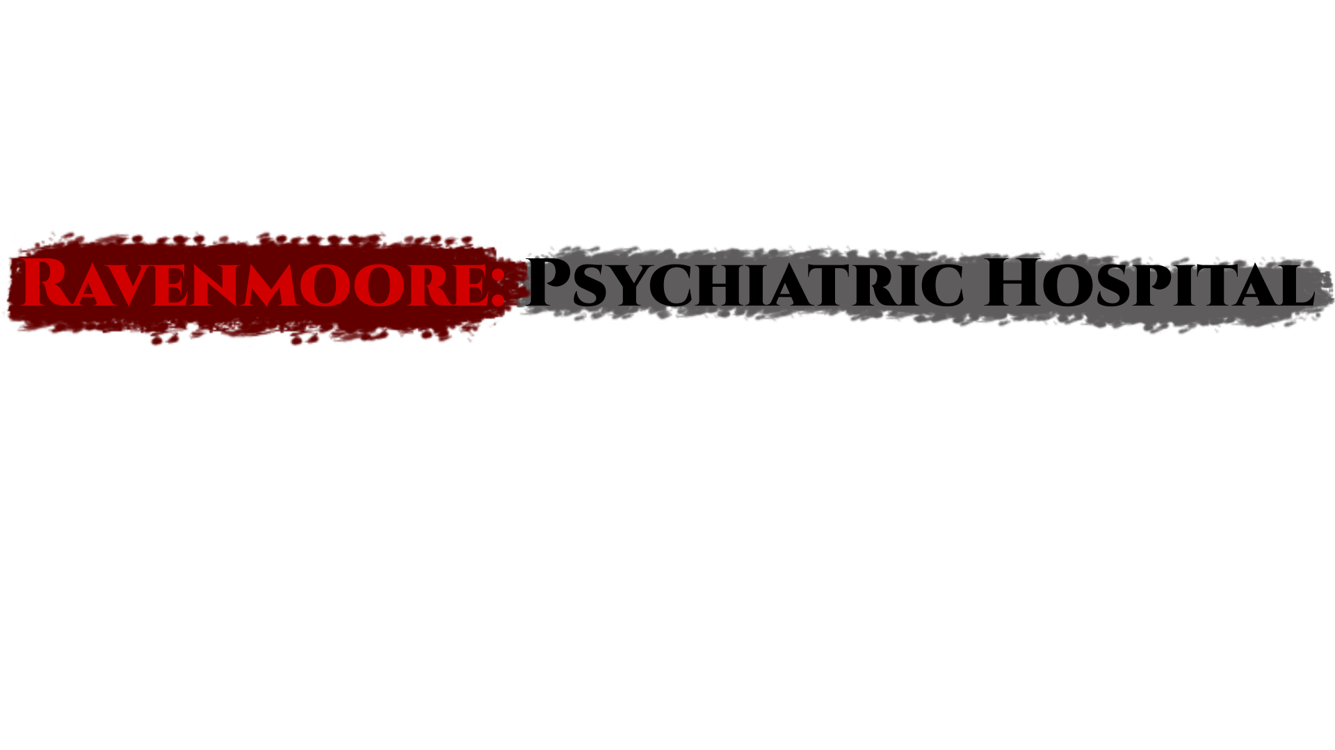 Ravenmoore: Psychiatric Hospital