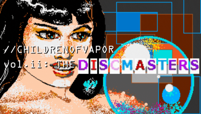 //CHILDRENOFVAPOR vol.ii: THE DISCMASTERS