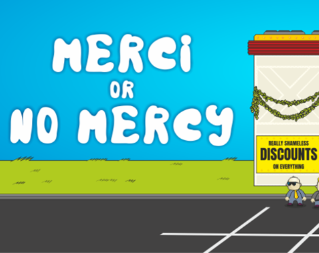 Merci or no mercy