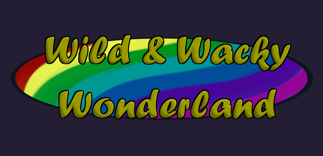 Wild and Wacky Wonderland