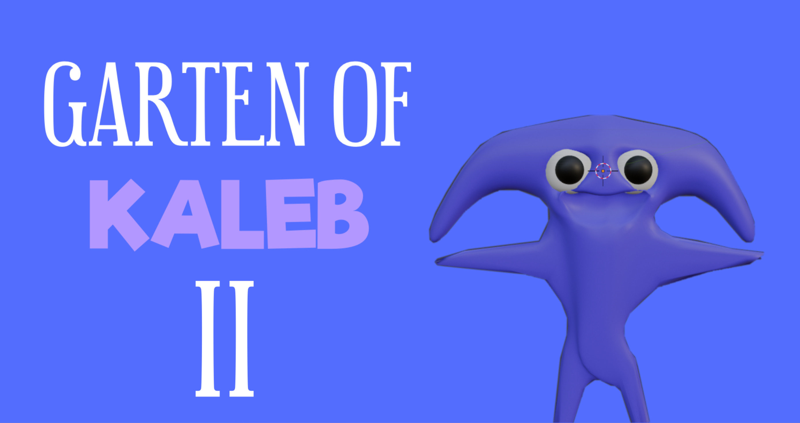 Garten of Kaleb 2