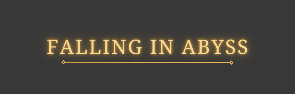 Falling in Abyss