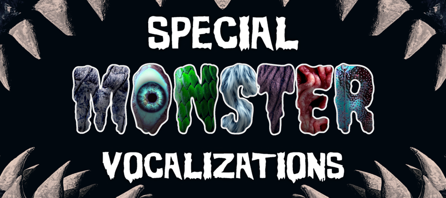 Special Monster Vocalizations