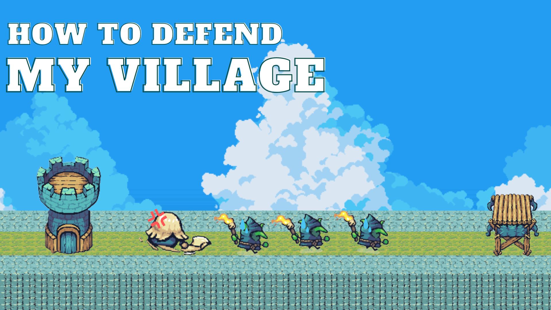How to Defend My Village