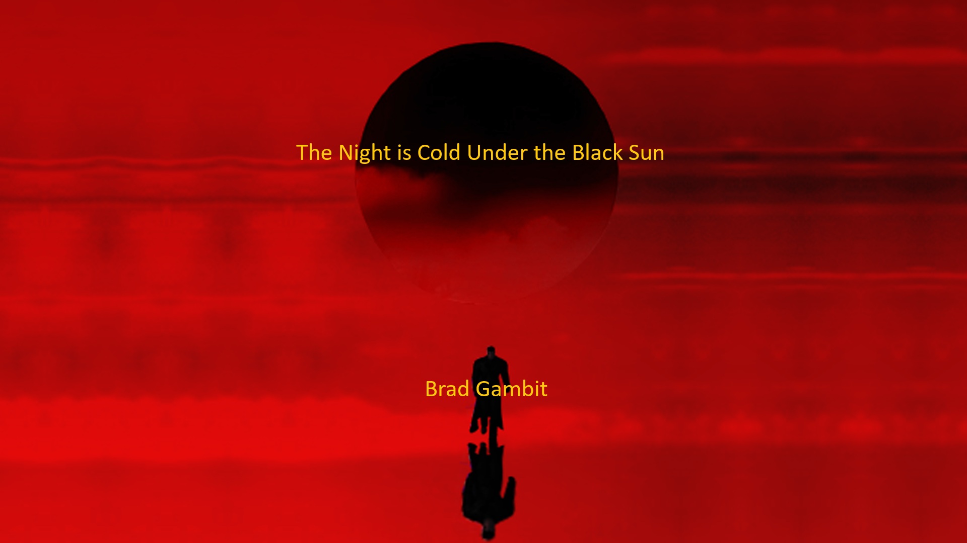 The Night is Cold Under the Black Sun