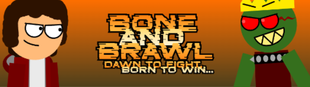 BONE AND BRAWL!