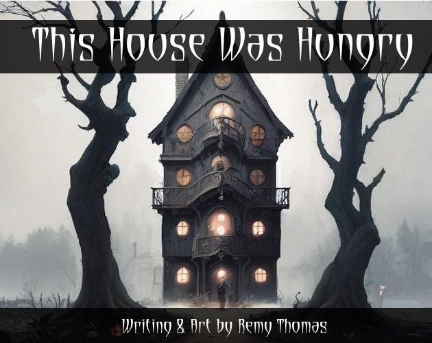 This House Was Hungry