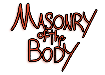 Masonry of the Body Volume 1