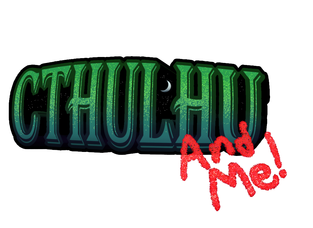 Cthulhu and Me