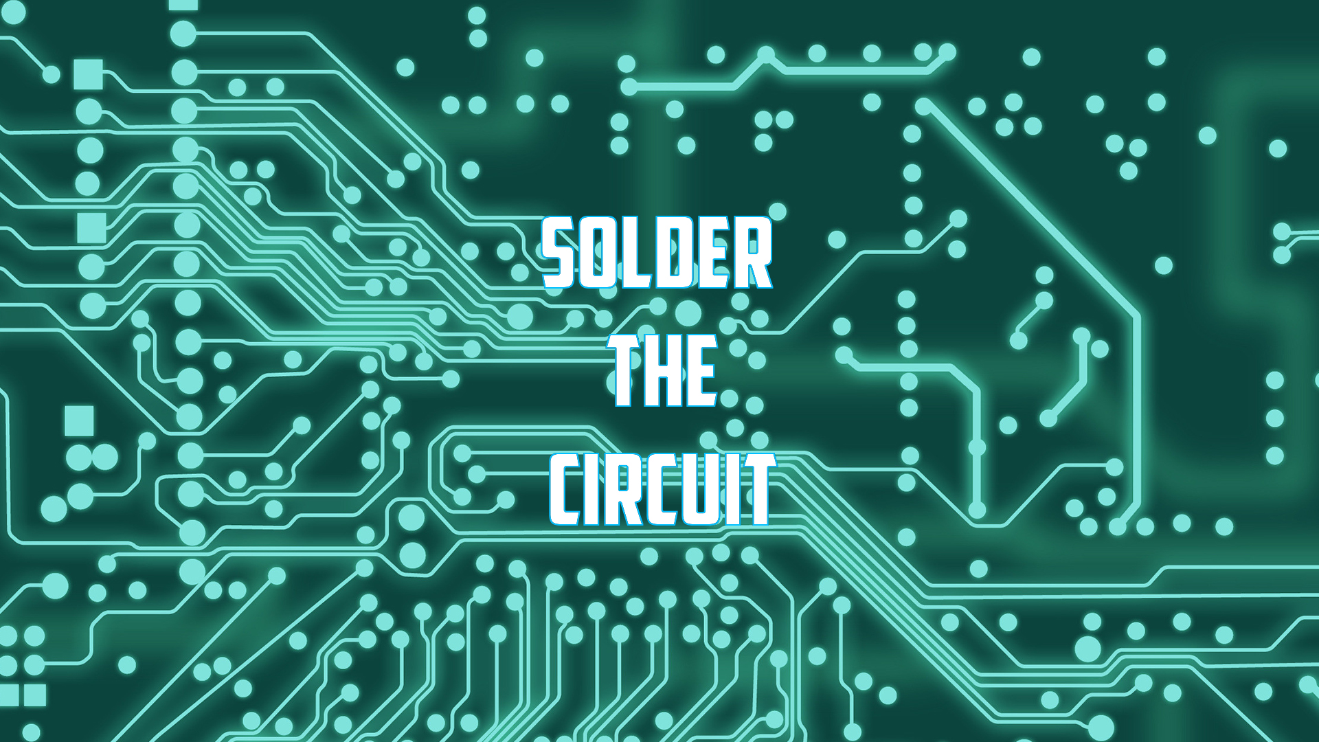 Solder the Circuit