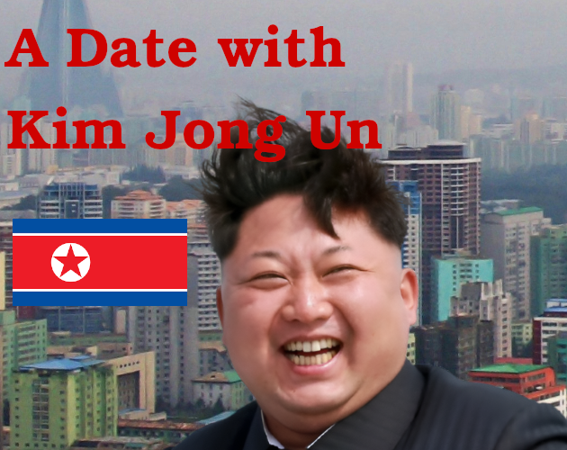 A Date with Kim Jong Un