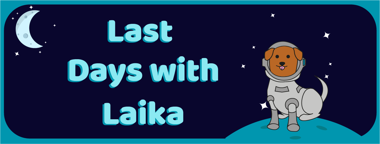Last Days With Laika