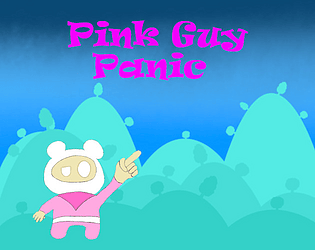Pink Guy Panic