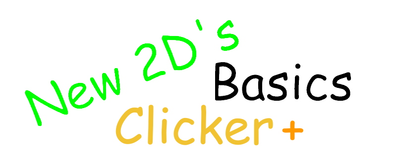 New 2D's Basics: Clicker +