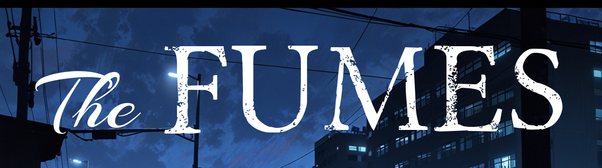 The Fumes