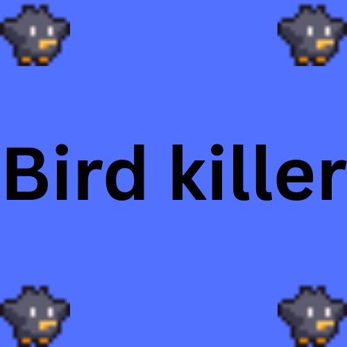 Bird Killer