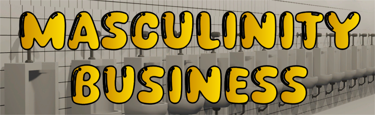 Masculinity Business