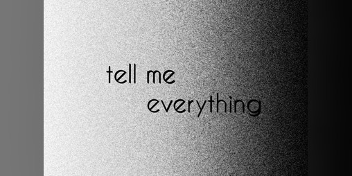 Cover image for Tell Me Everything