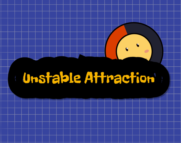 Unstable Attraction