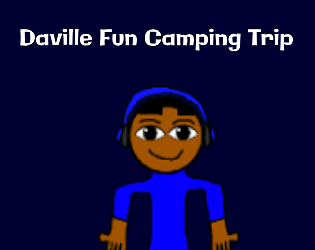 Daville Fun Camping Trip