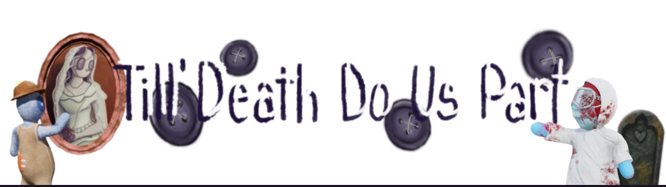 Til' Death Do Us Part