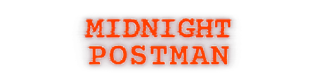 MIDNIGHT POSTMAN