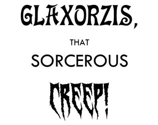 Cover of Secret Hide-Out of Glaxorzis, that Sorcerous Creep!