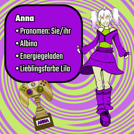 Anna • Pronomen: Sie/ihr • Albino • Energiegeladen • Lieblingsfarbe Lila Anna • Pronomen: Sie/ihr • Albino • Energiegeladen • Lieblingsfarbe Lila