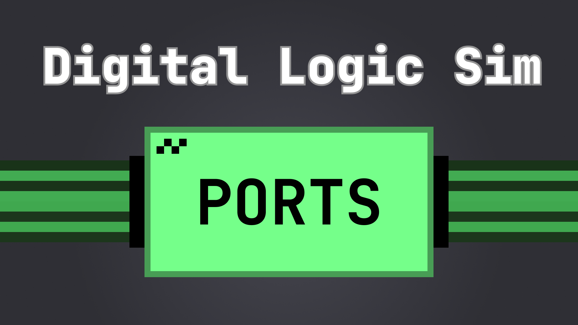 Digital Logic Sim + Ports