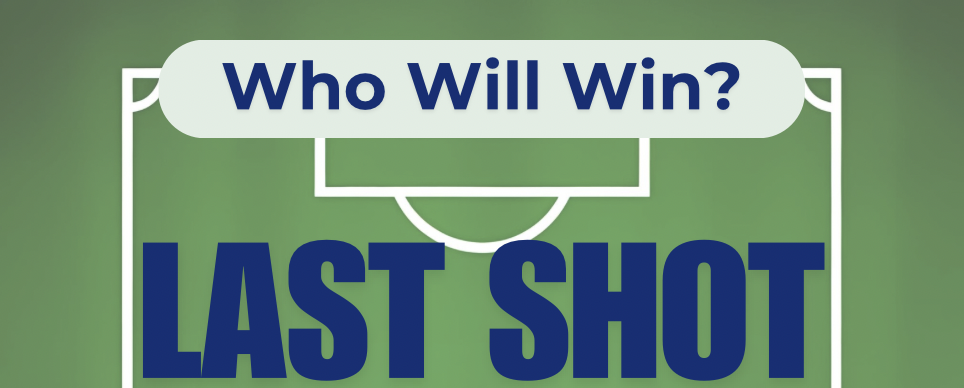 Last Shot: Who Will Win?