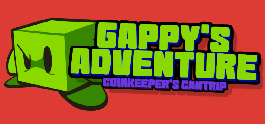 Gappy's Adventure : Coinkeeper's Cantrip (DEMO)