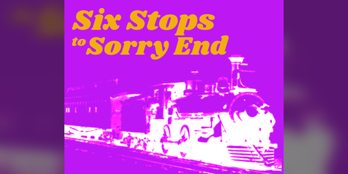 Cover image for Six Stops to Sorry End