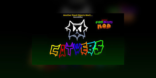 Cover image for Another Fixed Objects Mod (No patch version)(V2.8 UPDATE!)