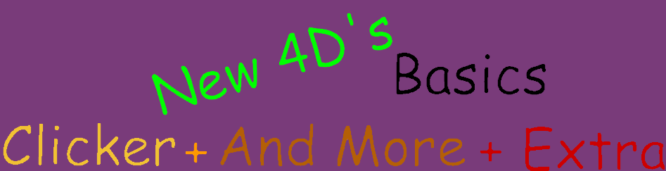 New 4D's Basics Clicker: + And More + Extra