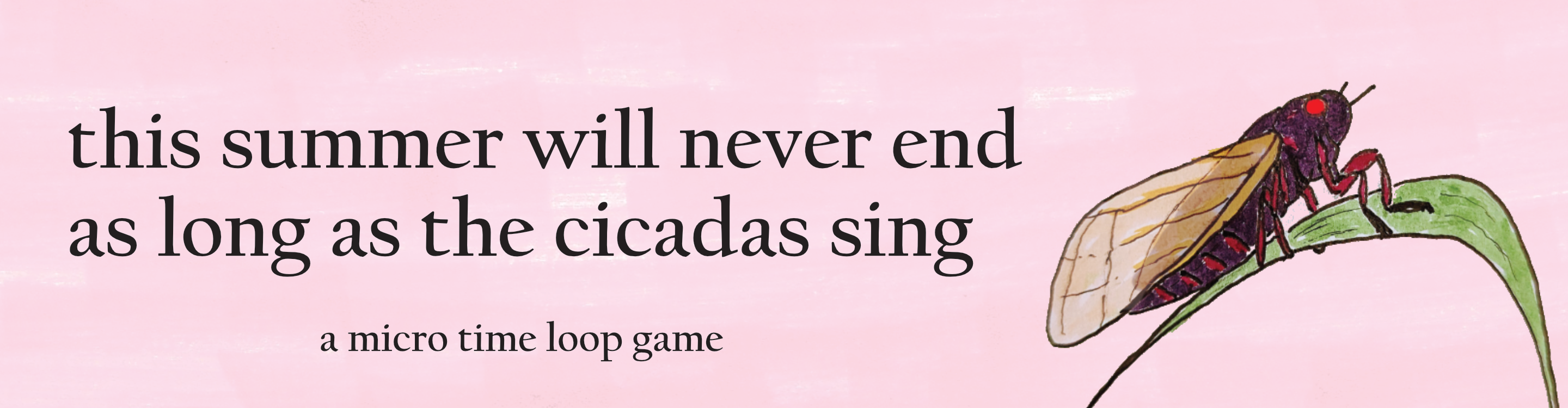 as long as the cicadas sing