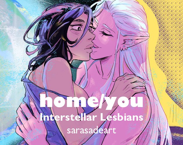 Cover image for Home/You -Interstellar Lesbians