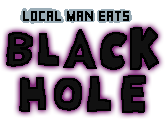 Local Man eats Black Hole