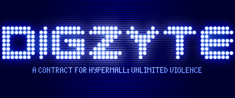 DIGZYTE // A Contract for Hypermall: Unlimited Violence