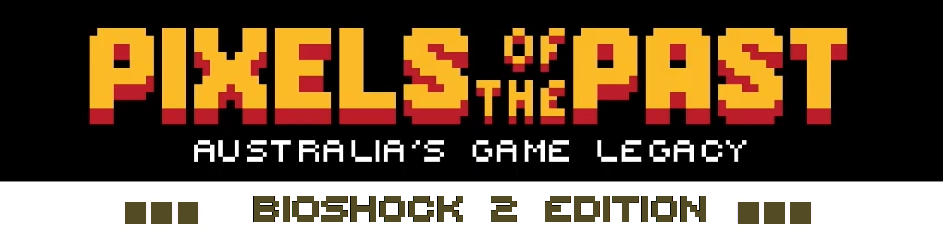 Pixels of the Past: Bioshock 2 Edition