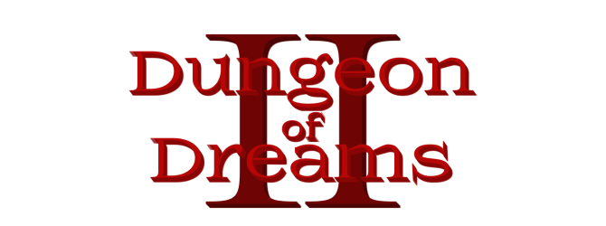 Dungeon of Dreams II