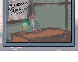 Reverse Heist