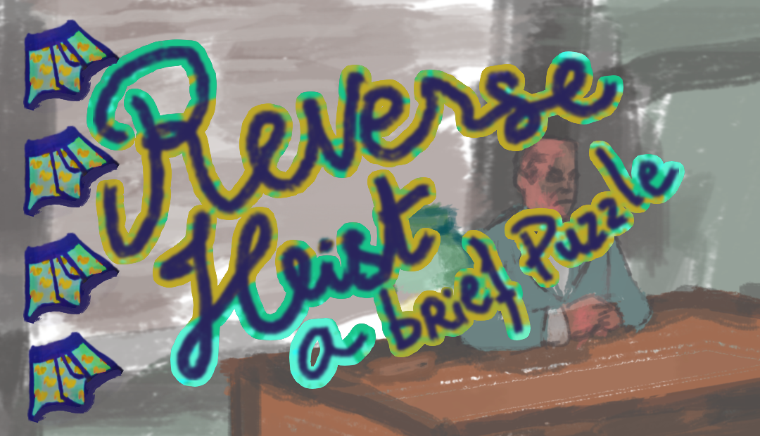 Reverse Heist