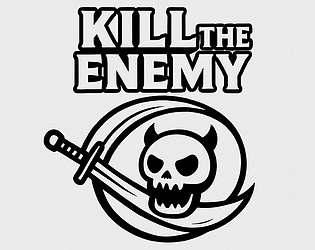 KILL THE ENEMY
