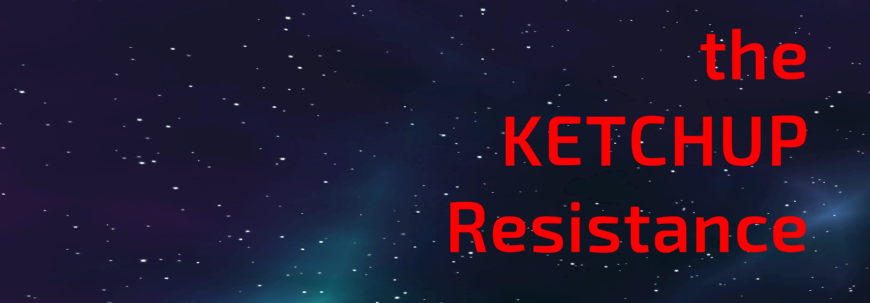 the KETCHUP Resistance