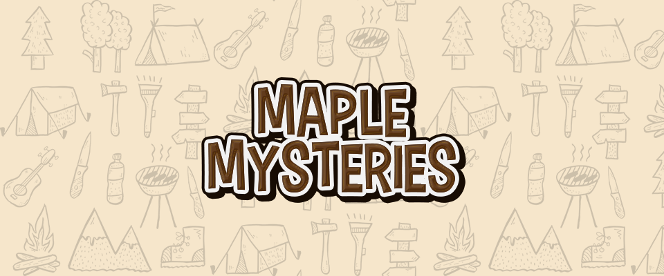 Maple Mysteries
