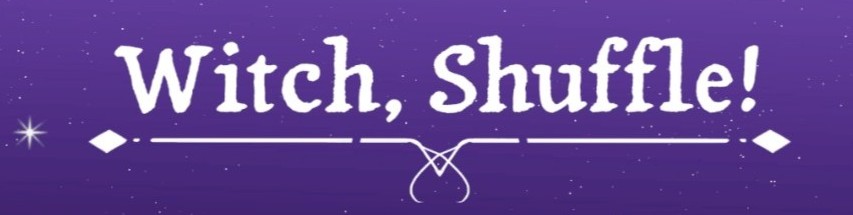 Witch, Shuffle!