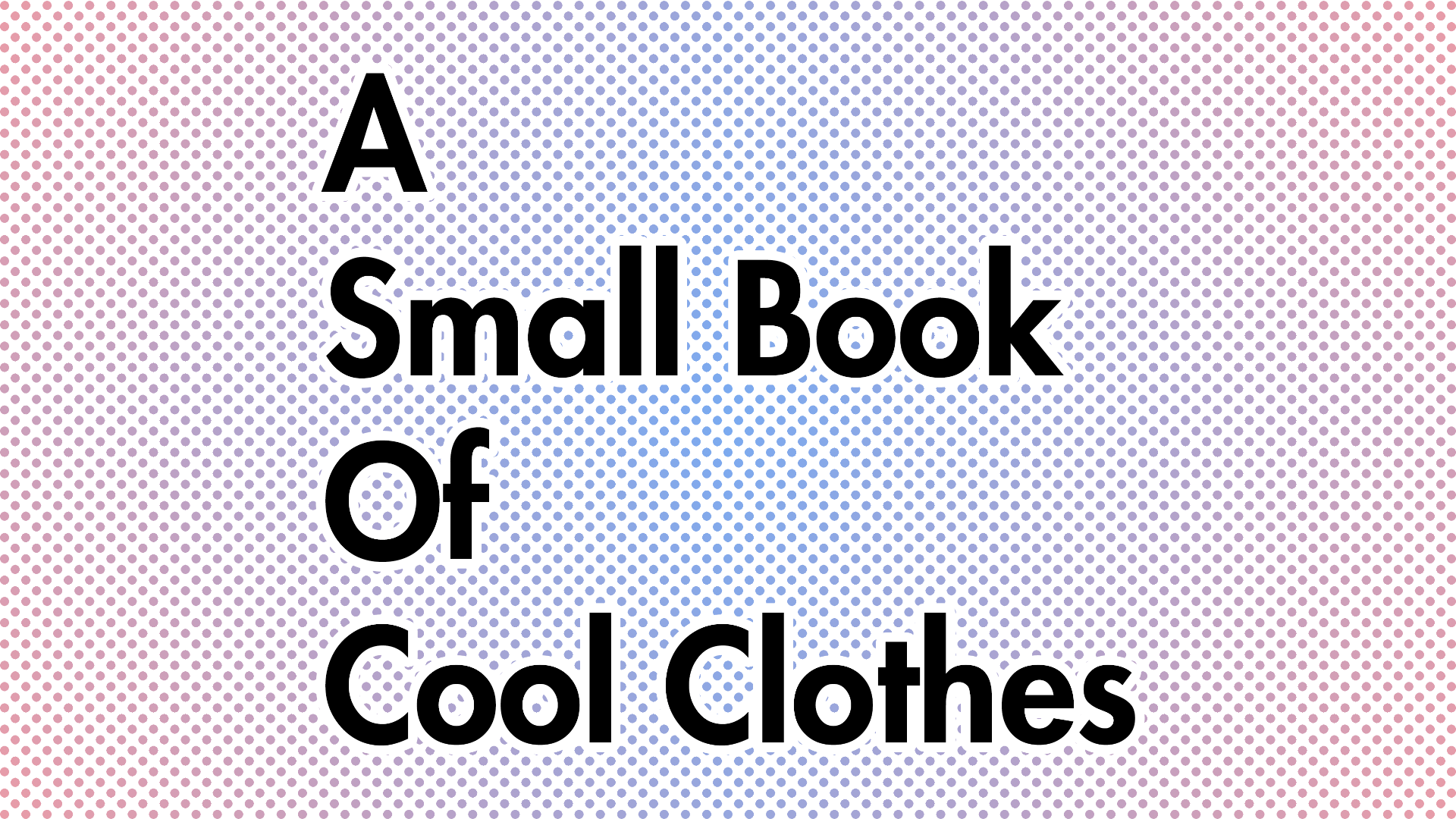 A Small Book of Cool Clothes Vol. 4